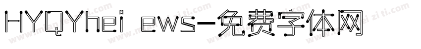 HYQYhei ews字体转换